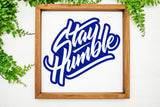 Stay Humble Vinyl Sticker image 1