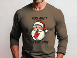 Ain't Gettin Christmas HTV Graphic Unisex Long Sleeve T-shirts