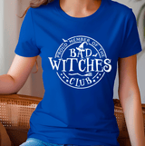 Bad Witches Club Halloween HTV Graphic Ladies T-shirts