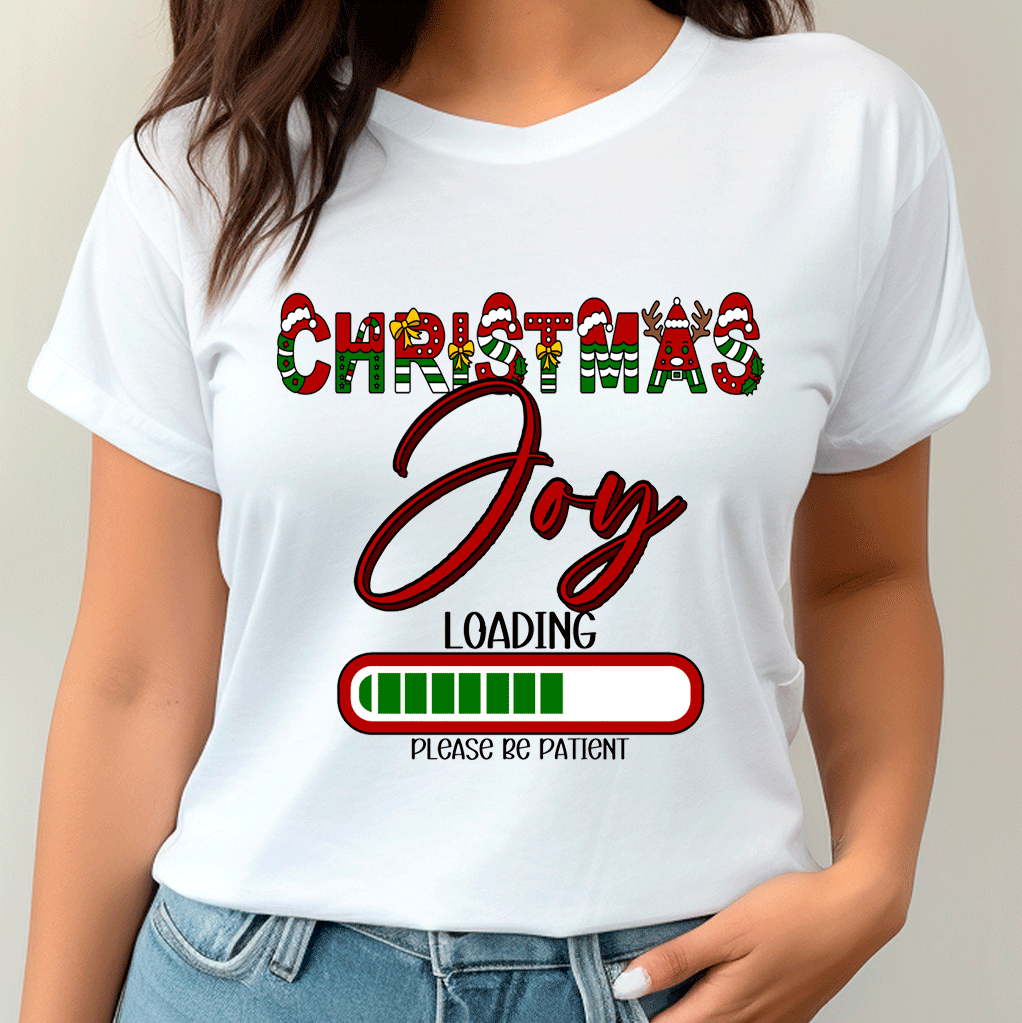 White t-shirt with 'Christmas Joy Loading Please Be Patient' text design.