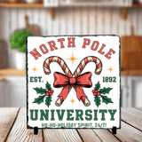 North Pole University Christmas Sublimated Square Photo Slates