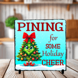 Pining For Holiday Cheer Christmas Sublimated Square Photo Slates