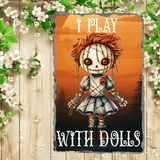 I Play With Dolls Halloween Sublimated Rectangle Slates