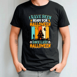 Been Ready For Halloween HTV Graphic Unisex T-shirts